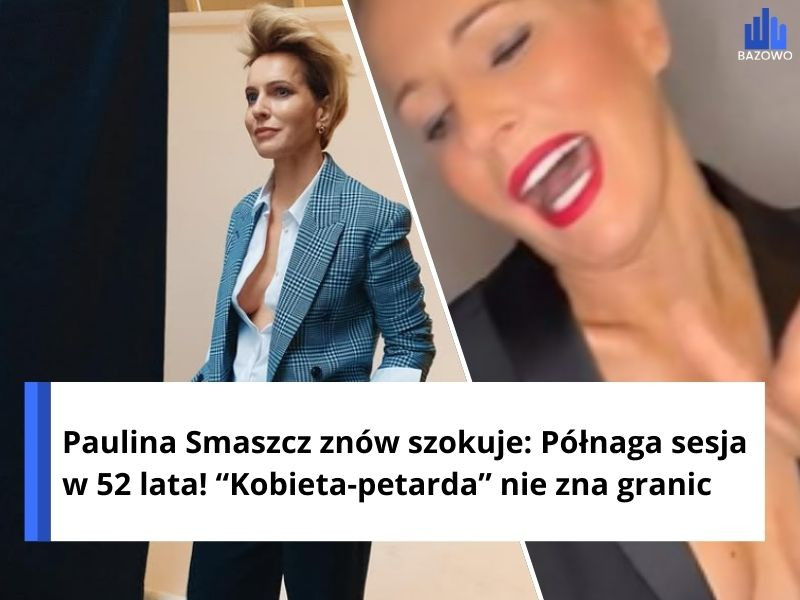 Paulina Smaszcz znów szokuje: Półnaga sesja w 52 lata! “Kobieta-petarda” nie zna granic